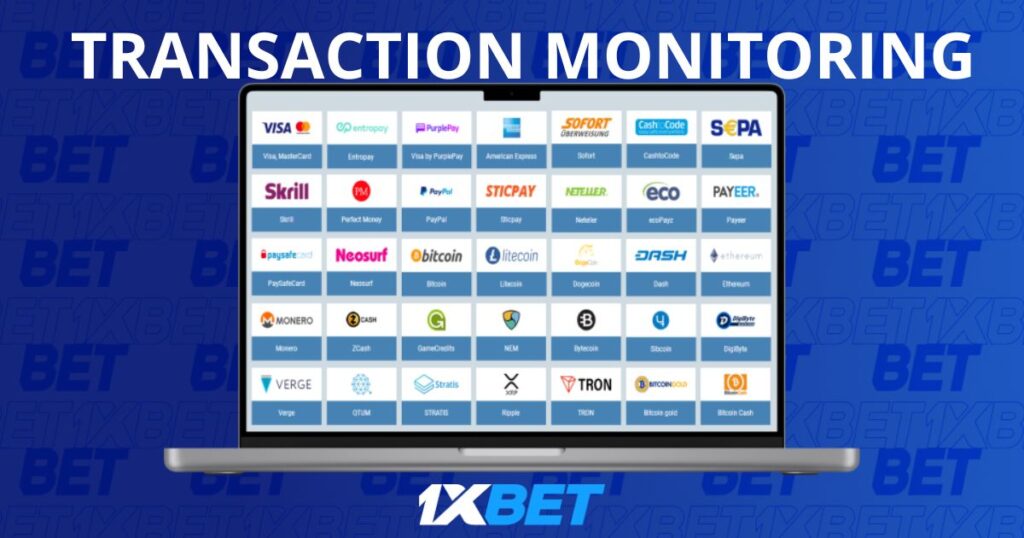 1xBet transaction monitoring and payment methods